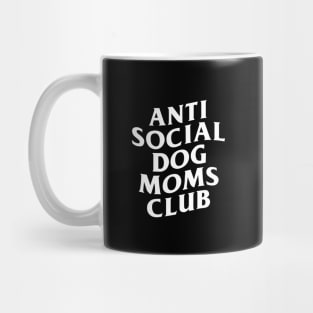 Anti Social Dog Mom Mug